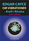 Edgar Cayce om Vibrationer